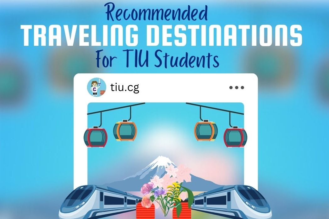 Recommended Traveling Destinations for TIU Students