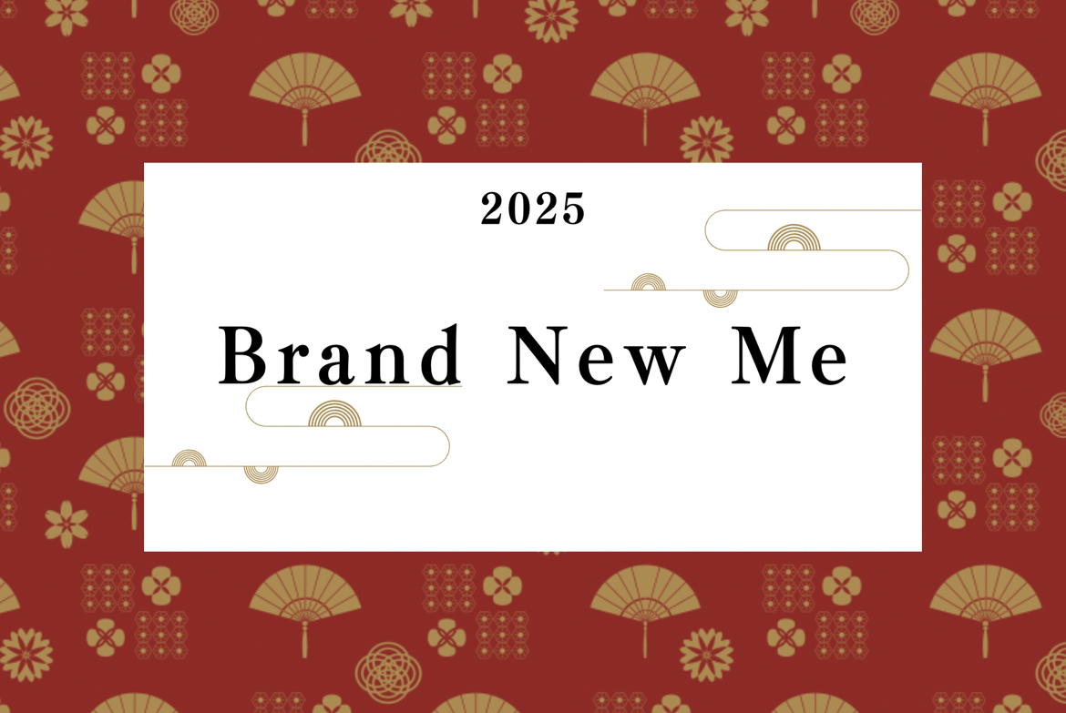 New Year Greetings ~Brand New Me~